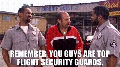 Yarn Remember You Guys Are Top Flight Security Guards Friday After Next 2002 Video Gifs By Quotes F1978735