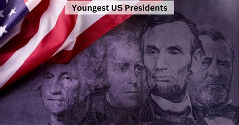 Youngest US Presidents