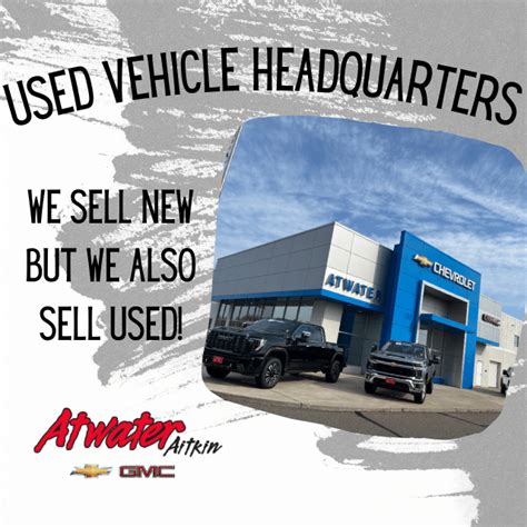Your One Stop Destination For New And Used Vehicles Atwater Chevrolet Your One Stop Destination For New And Used Vehicles Atwater Chevrolet