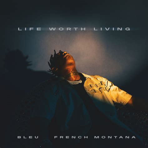 Yung Bleu French Montana Life Worth Living Lyrics Genius Lyrics Yung Bleu French Montana Life Worth Living Lyrics Genius Lyrics